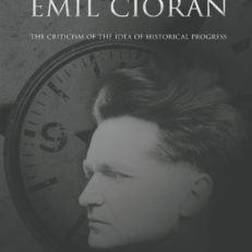Emil Cioran: The Criticism of the Idea of Historical Progress