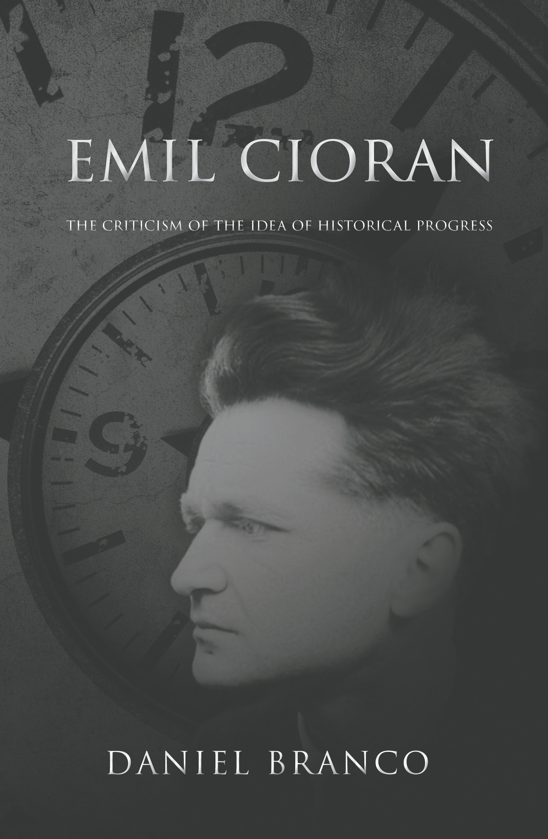 Emil Cioran: The Criticism of the Idea of Historical Progress