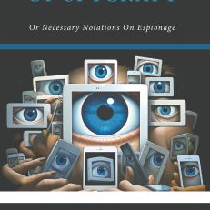 A New Vision of Spycraft: Or Necessary Notations On Espionage